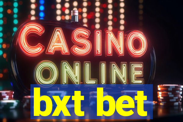 bxt bet