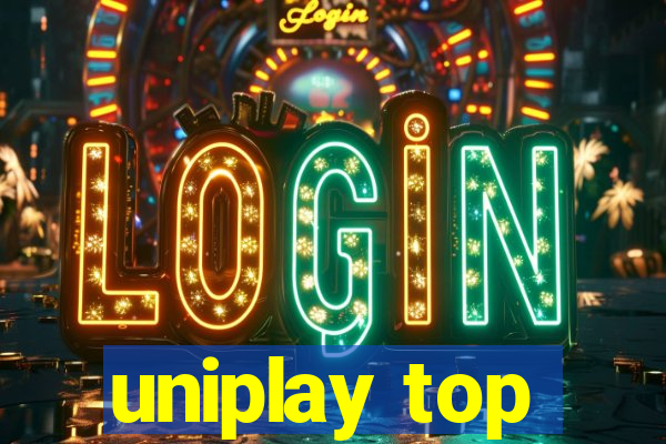 uniplay top