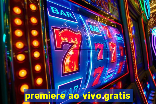 premiere ao vivo.gratis