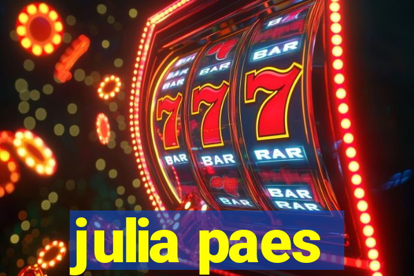 julia paes