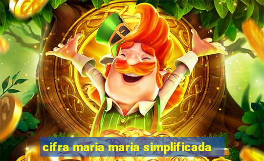 cifra maria maria simplificada