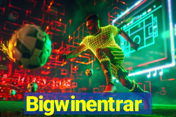 Bigwinentrar