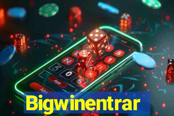 Bigwinentrar