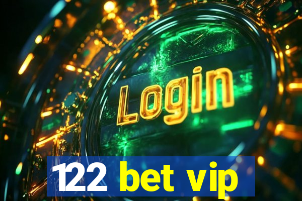 122 bet vip