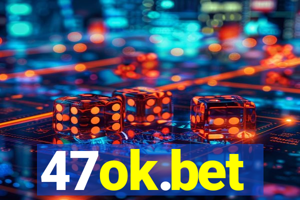 47ok.bet