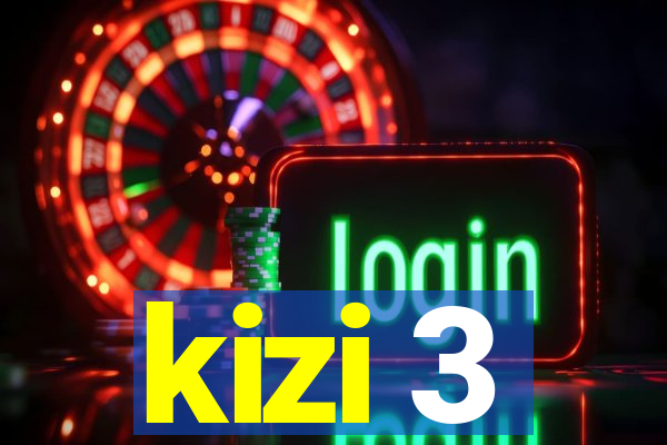 kizi 3