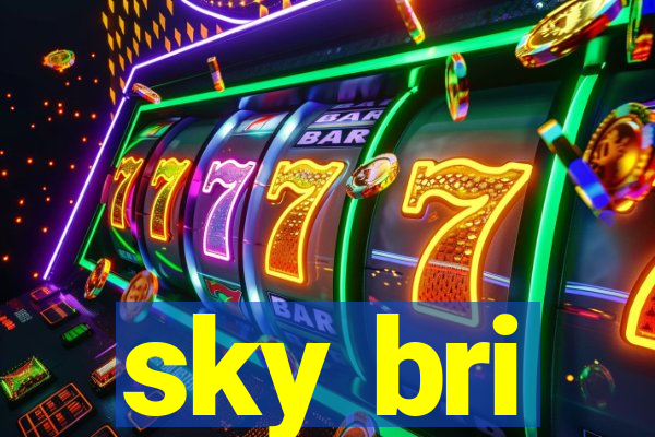 sky bri
