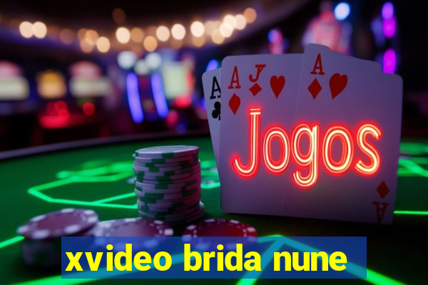 xvideo brida nune