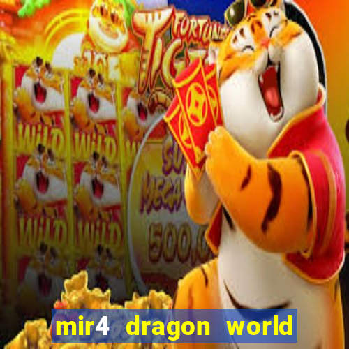 mir4 dragon world private server