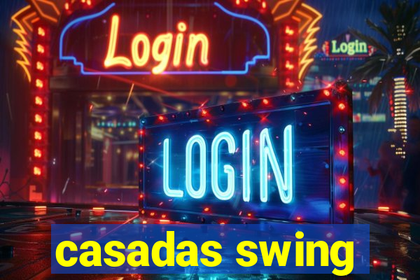 casadas swing