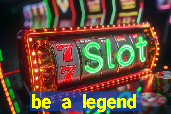 be a legend football unlimited money