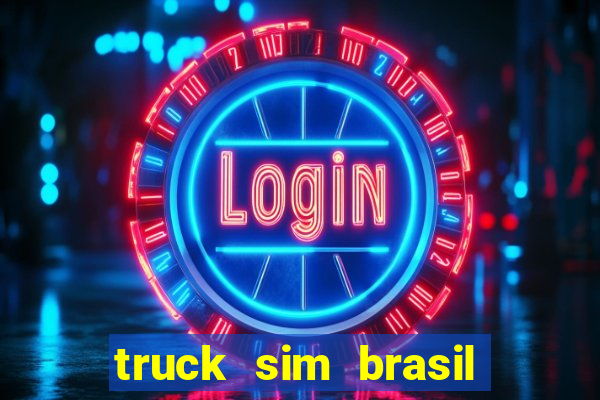 truck sim brasil dinheiro infinito