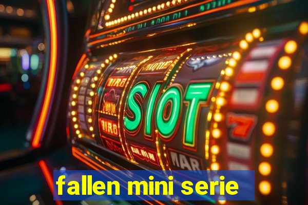 fallen mini serie