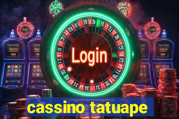 cassino tatuape