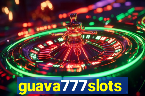 guava777slots