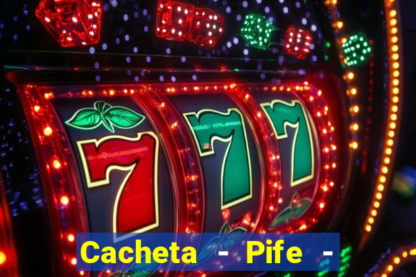 Cacheta - Pife - Jogo online