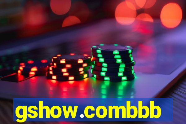 gshow.combbb