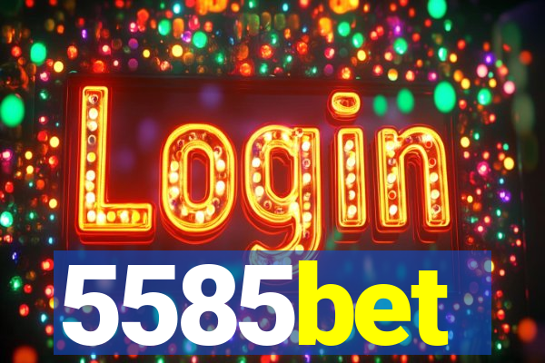 5585bet