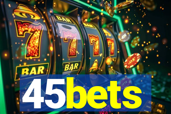 45bets