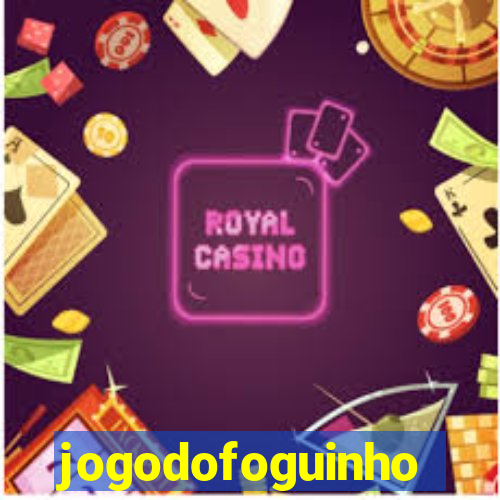 jogodofoguinho