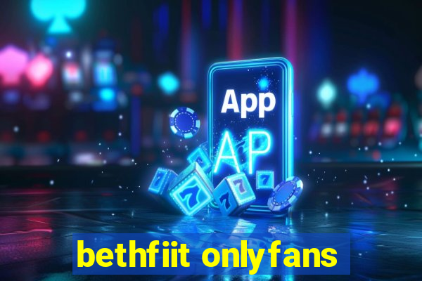 bethfiit onlyfans
