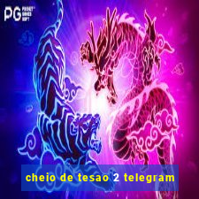 cheio de tesao 2 telegram