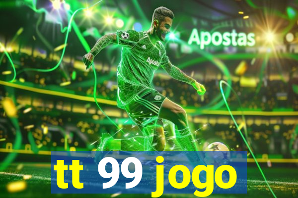 tt 99 jogo