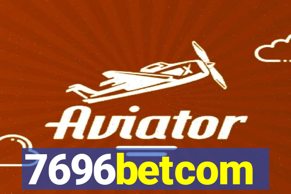 7696betcom