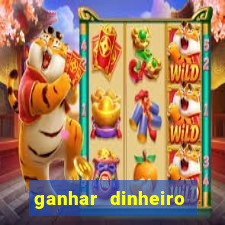 ganhar dinheiro jogando sem depositar