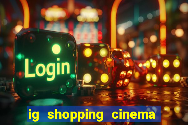 ig shopping cinema porto velho