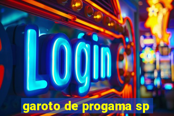 garoto de progama sp