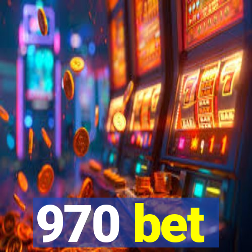 970 bet