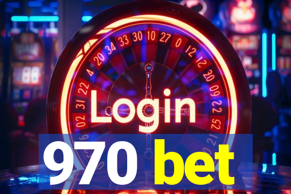 970 bet