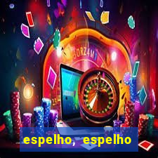 espelho, espelho meu topflix