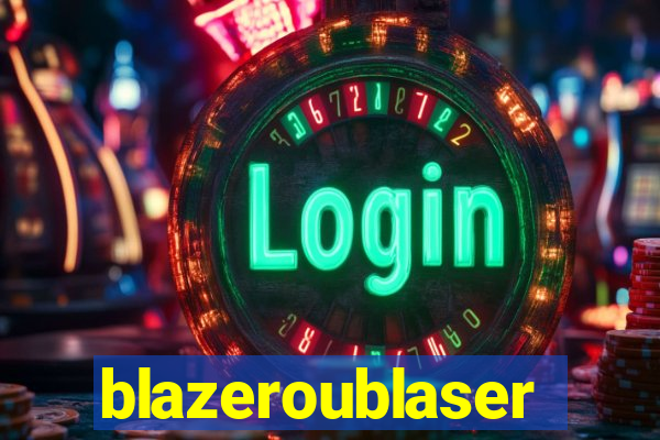 blazeroublaser