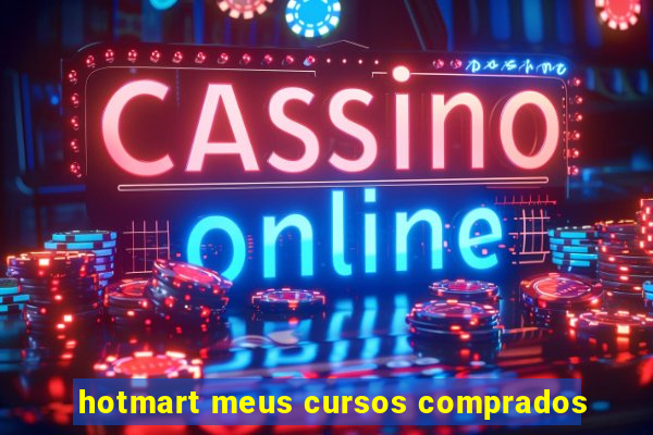 hotmart meus cursos comprados