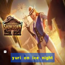 yuri on ice night in barcelona
