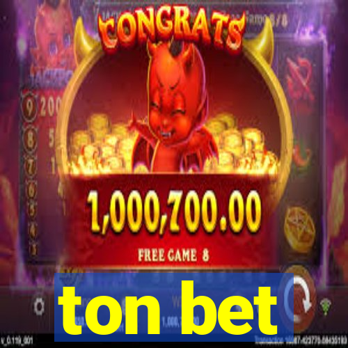 ton bet