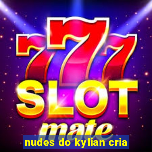 nudes do kylian cria