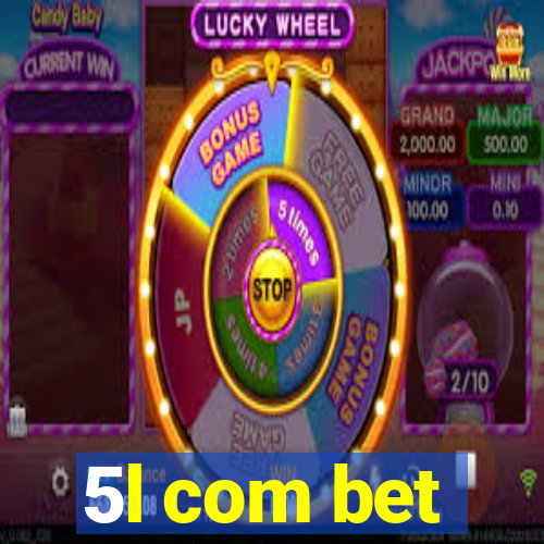 5l com bet