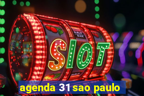 agenda 31 sao paulo