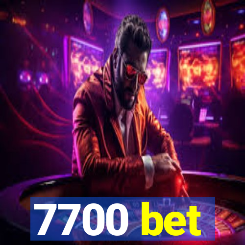 7700 bet