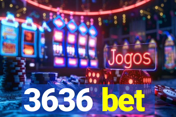 3636 bet