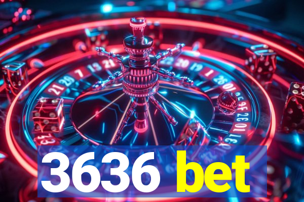3636 bet