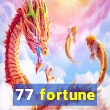 77 fortune