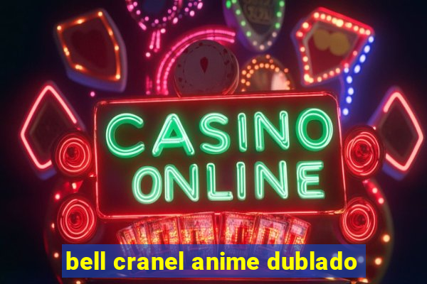 bell cranel anime dublado