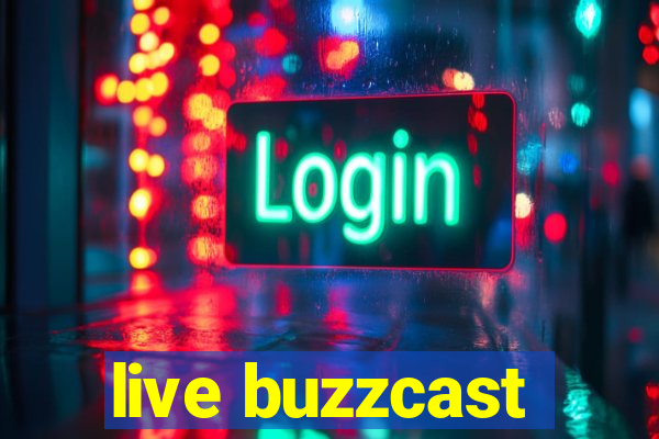 live buzzcast