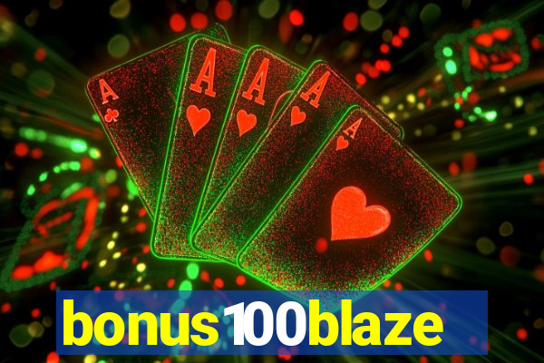 bonus100blaze