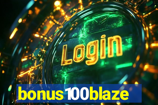 bonus100blaze
