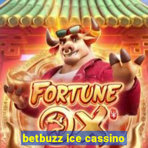 betbuzz ice cassino
